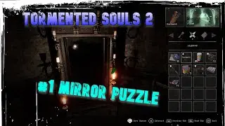 Tormented Souls 2 #1 Mirror Puzzle