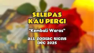 Kembali Waras || SELEPAS KAU PERGI || DEC'25