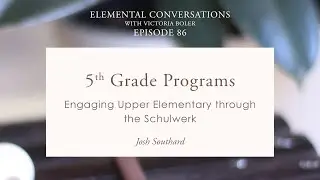 Engaging 5th Grade Musicians - Conversation with Josh Southard