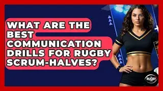 What Are The Best Communication Drills For Rugby Scrum-halves? - The Rugby Pros