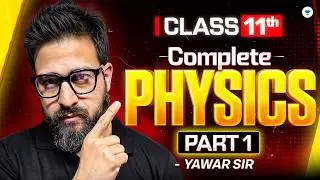 Complete Class 11 Physics Part 1 | NEET 2026 | Yawar Manzoor