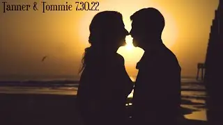 Tanner & Tommie Ives - 7.30.2022