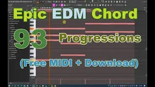 93. Epic EDM Chord Progressions  (Free MIDI + Download)