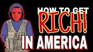 HOW TO GET RICH IN AMERICA