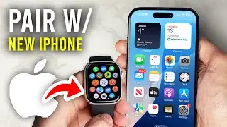 How To Pair Apple Watch To New iPhone - Full Guide