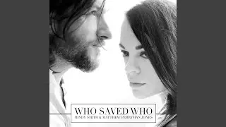 Who Saved Who