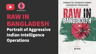 RAW in Bangladesh: Portrait of Aggressive Indian Intelligence Operations