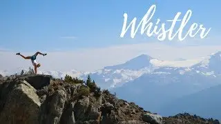 Whistler In Summer - Canada's Stunning Scenery