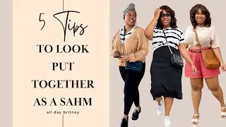 How To Look Put Together As A Stay At Home Mom (5 Simple Tips)
