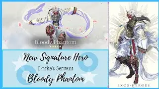 New Signature Hero: Dorka's Servant Bloody Phantom [Exos Heroes]