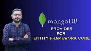 Part 1 - Entity Framework Core with  MongoDB.