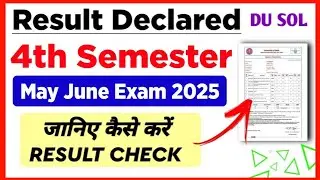 SOL 4th Semester Result Declared 2025 | Du sol 4th Semester Result Declared May June Exam 2025