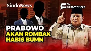 🔴LIVE PRABOWO AKAN ROMBAK HABIS BUMN | The Comment | 03/02