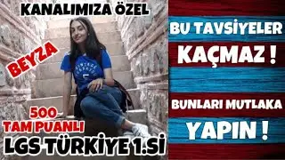 LGS'yi Nasıl Fulledim? Türkiye 1. sinden Tavsiyeler | Lgs Başarı Hikayeleri