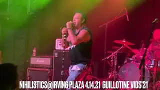 NIHILISTICS @ IRVING PLAZA 4/14/21