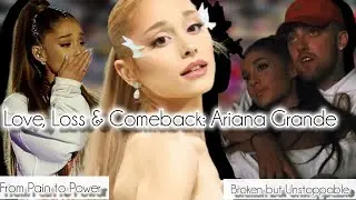 The Untold Story of Ariana Grande | Trauma, Healing & Stardom
