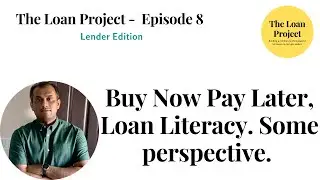 Buy Now Pay Later. Loan Literacy. First Time Borrower & New Age Lending. Some perspective.