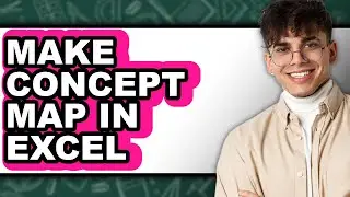 How to Make Concept Map in Excel (Full Guide)