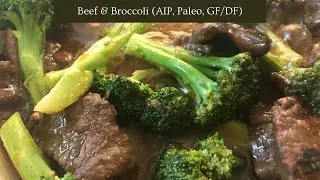 Beef & Broccoli (AIP | Paleo | Gluten Free | Diary Free) Easy AIP Dinner