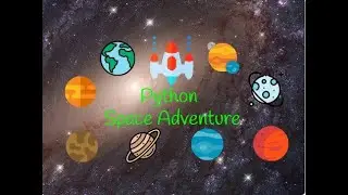 Python Tutorial | Python Space Adventure | Python for beginners