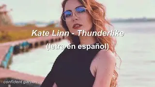 Kate Linn - Thunderlike (letra en espa&ntilde;ol + official video)