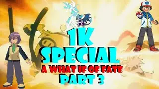 WHAT if......PAUL AND ASH TRAVELED TO UNOVA? THE RONIN CHARIZARD 1K SPECIAL!(PART 3)