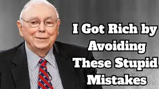 I Got Rich by Avoiding These Stupid Mistakes