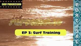 1 month Surf Progression | Portugal EP. 3