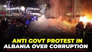 Corruption charges spark protests against Albanian government, fire bombs hurled at govt building