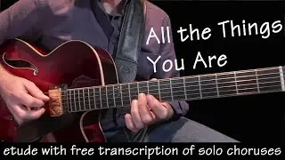 All The Things You Are - etude for jazz guitar with free solo transcription