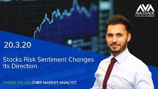 20.03.2020 | Stocks Risk Sentiment Changes Its Direction