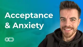 Conditional Self-Acceptance Can Lead to Chronic Anxiety