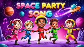 🚀 Space Party Song 🌟 | Fun Kids Cartoon & Dance Music | Sing Along & Learn About Space!