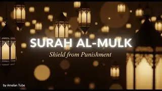Find Inner Peace with Surah Al-Mulk Lofi Quran