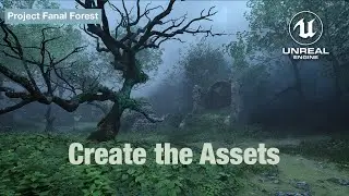 Starting a big Unreal Engine project (Project Fanal Forest Pt.2)