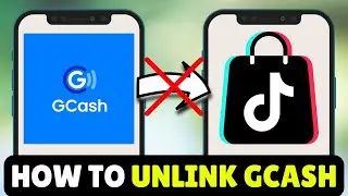 Как отвязать GCash от магазина TikTok (2026) - Удаление GCash из магазина TikTok