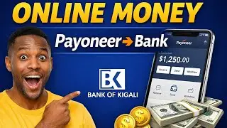 Uko Ufungura Payoneer App & Kuyihuza na Bank of Kigali | Step-by-Step Guide
