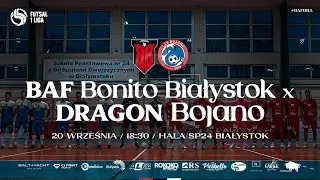 LIVE: BAF Bonito Białystok - LZS Dragon Bojano | 1 Polska Liga Futsalu 2025/2026