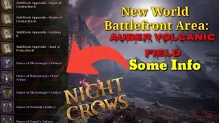 New World Battlefront area: &lsquo;Auber Volcanic Field | Sharing some Info I Know | Night Crows Global