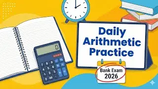 Day~02 || Daily Arithmetic Practice || Bank exam 2026 