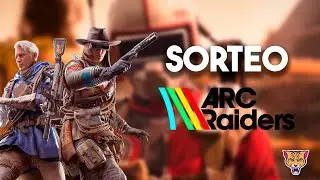 SORTEO - Arc Raiders  - Tigrinus