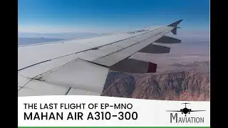 Mahan Air, Airbus A310-300, Tehran (THR) - Kerman (KER) LAST FLIGHT OF EP-MNO