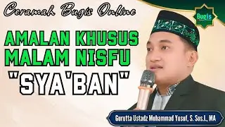 CERAMAH BUGIS TERBARU | GURUTTA USTADZ MUHAMMAD YUSUF | AMALAN KHUSUS MALAM NISFU SYA'BAN