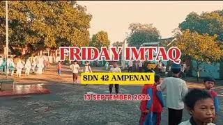 JUMAT 13 SEPTEMBER 2024 IMTAQ BERSAMA SISWA & GURU SDN 42 AMPENAN