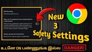Do you use Google Chrome? Change these 3 Safety Settings Immediately