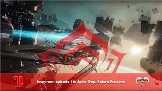 Empyrean episode 16: Spiro Gap, Saturn Proxima [Warframe: Nintendo Switch Playthrough]