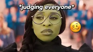 Elphaba being RELATABLE for 5 minutes & 39 seconds
