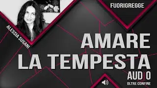 AUDIO BRUJO - AMARE LA TEMPESTA. Di Alessia Susani