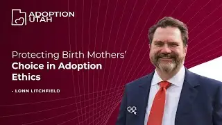 Protecting Birth Mothers&rsquo; Choice in Adoption Ethics