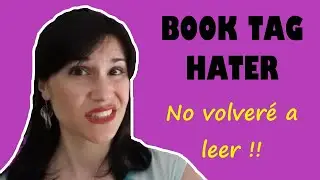 😡 Book Tag Hater 'No voy a volver a leer'